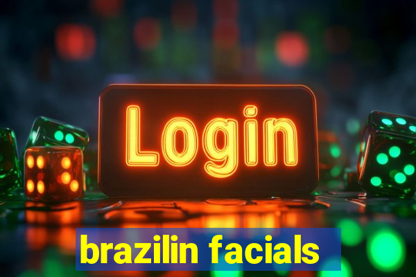 brazilin facials